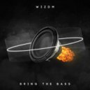 WIZDM - Bring The Bass (Original mix)