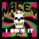 Nacey ft. Angel Haze - I Own It