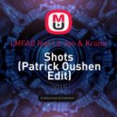 LMFAO feat. Lil Jon & Kronic - Shots (Patrick Oushen Edit)