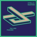 Kyrill & Redford - Falling Pigeons (Orginal Mix)