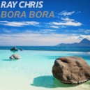Ray Chris - Bora Bora (Original mix)