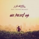 Hit The Bass feat. Nathan Brumley - We Need Us