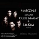 Maroon 5 - Sugar (Oleg Magay & LilKim Radio Edit) (Oleg Magay & LilKim Radio Edit)