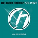 Ricardo Brooks - Solvent (Original Mix)