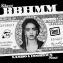 Rihanna - BBHMM