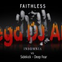 Faithless vs Sidekick - Insomnia & Deep Fear (Mega Dj Alen)