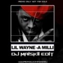 Lil Wayne & Watkins - A Milli (DJ Maiskii Edit)