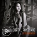 Digital Rhythmic - Loverman_68 (KissFM 2.0 Radio Show)