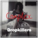 Dropkillers - Complex (Original mix)