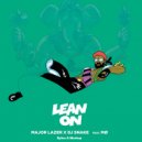 Major Lazer & Dj Snake feat. Mo - Lean On (Eylon A Mashup)
