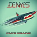 DENYES - CLUB SHARK MIX ()