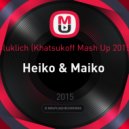 Gluklich (Khatsukoff Mash Up 2015) - Heiko & Maiko