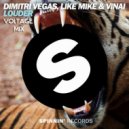 Dimitri Vegas, Like Mike & VINAI - Louder (Voltage Mix)