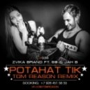 Zvika Brand feat. 69 & Jah B - Potahat Tik (Tom Reason Remix)