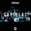 STEREOLIEZ - Cadillac