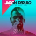 Jason Derulo, Guz Zanotto - Want to Want me (Guz Zanotto Remix)
