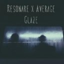 Resonare & Average - Glaze