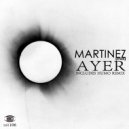 Martinez (spain) - Ayer 30