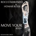 Rocco Marando & Homar Rossi - Move Your Body (Original mix)