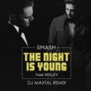 Smash feat. Ridley - The Night Is Young