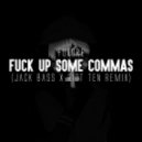 Future - Fuck Up Some Commas
