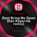 Lisa Millett - Dont Bring Me Down