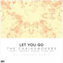 The Chainsmokers - Let You Go ft. Great Good Fine Ok