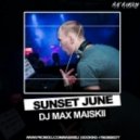 DJ MAX MAISKII - SUNSET JUNE (июнь 2015)