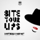 Bite Your Lips - Southern Comfort (Paul Damixie Remix)