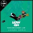 Major Lazer & DJ Snake feat. MØ - Lean On (Axmod Remix)
