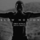 Trey Songz - Slow Motion (Airia Remix)