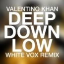 Valentino Khan - Deep Down Low (White Vox Remix)
