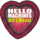 Hello Machines - All I Need (Original Mix)