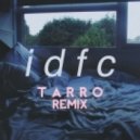 Blackbear - Idfc (Tarro Remix)