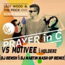 Lilly Wood & The Prick &Robin Schulz vs.Motivee & Holderz - Prayer In C (Dj Martin & Dj Bensh Mash Up) (Dj Martin & Dj Bensh Mash Up)