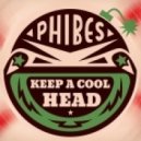 Phibes - Keep a Cool Head (Original mix)