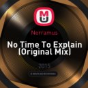 Nerramus - No Time To Explain (Original Mix)