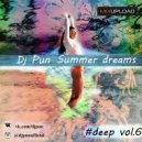 Dj Pun - Summer Dreams #deep vol.6 ()