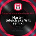 Depeche Mode Aleich aka Will - Martyr
