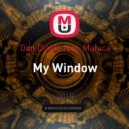 Don Diablo feat. Maluca - My Window (DJ Roman\'S & DJ Makeenko Mash UP 2015) ((DJ Roman\'S & DJ Makeenko Mash UP 2015))