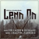 Major Lazer & DJ Snake, Mø - Lean On (J.Balvin & Farruko Official Remix)