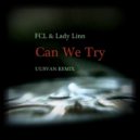 FCL, Lady Linn - Can We Try