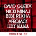 David Guetta ft. Nicki Minaj, Afrojack & Bebe Rexha - Hey Mama (Alex Now & Villapic Remix) (Alex Now & Villapic Remix)