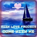 With Love Project - Come With Me (Original mix)