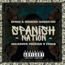 BVNKZ & Weekend Gangsters - Spanish Nation (Original mix)