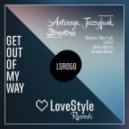 Anturage, Jazzyfunk, Stereoteric - Get Out Of My Way (Anton Ishutin Remix)