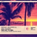 Sergey Alekseev & Max Xsavien - Far Out To Sea (Original Mix)
