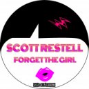 Scott Restell - Forget The Girl