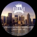 Johnny Astro, Shepelev - MixTape #6 ()