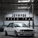 Joyryde - Speed Trap (Original mix)